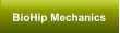 BioHip Mechanics