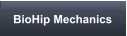 BioHip Mechanics