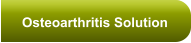 Osteoarthritis Solution